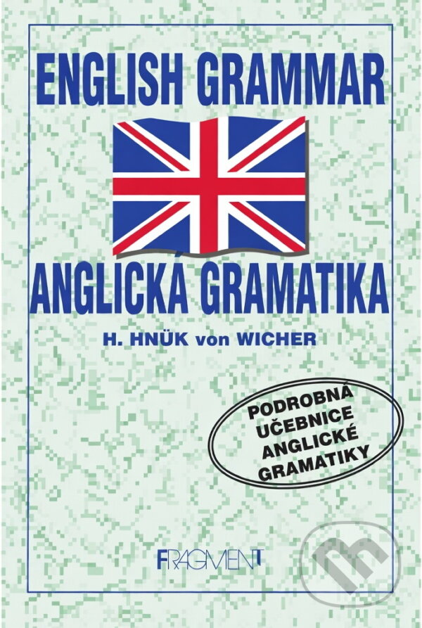 Kniha: English Grammar Anglická gramatika (H. Hnük von Wicher). Fragment, 1996