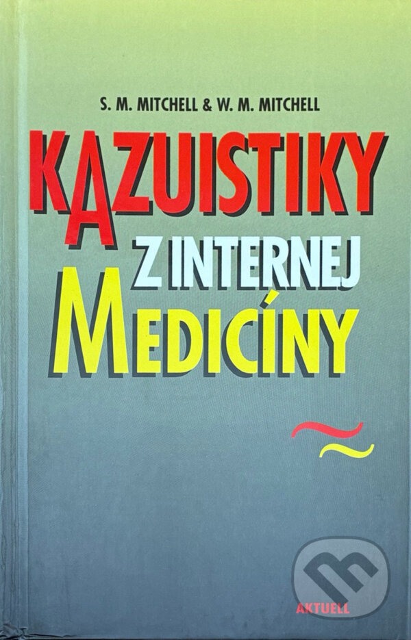 Kniha: Kazuistiky z internej medicíny (Aktuell). Aktuell, 2000