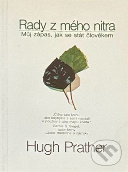 Kniha: Rady z mého nitra (Hugh Prather). Pragma, 1999