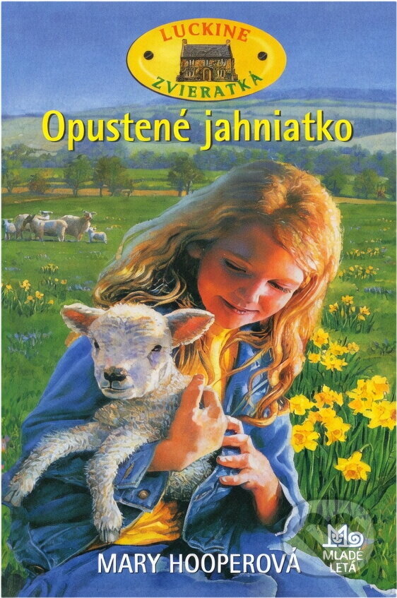 Kniha: Opustené jahniatko - Luckine zvieratká (Hooperová Mary a Mary Hooperová). , 2003