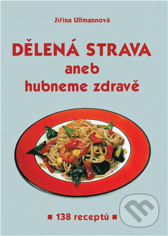 Kniha: Dělená strava aneb hubneme zdravě (Ursula Paschenová). , 2001