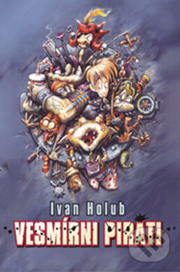 Levně Vesmírni piráti - Ivan Holub - kniha z kategorie Beletria