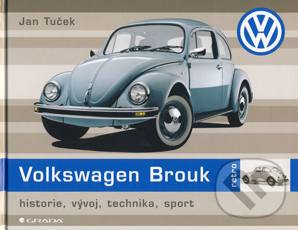 Kniha: Volkswagen Brouk (Jan Tuček). Grada, 2008