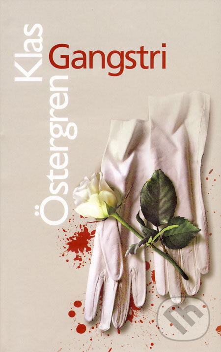Kniha: Gangstri (Klas Östergren). Slovart, 2008