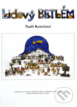 Levně Lidový Betlém Nadi Kotrčové - Naďa Kotrčová