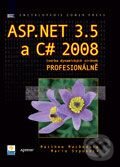 ASP.NET 3.5 a C# 2008 - Matthew MacDonald, Mario Szpuszta, Zoner Press, 2008