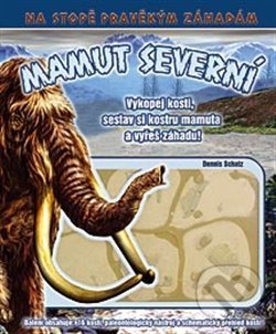 Levně Mamut severní - Dennis Schatz - kniha z kategorie Beletria
