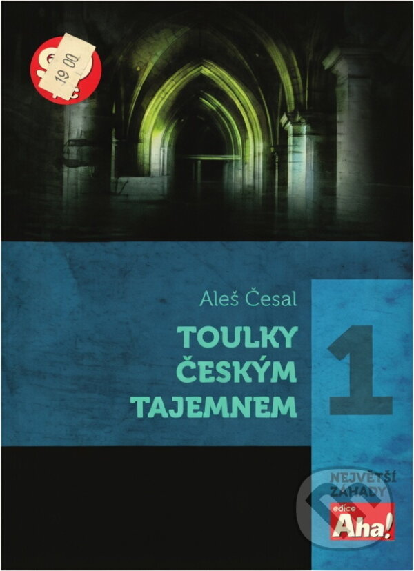Kniha: Toulky českým tajemnem 1. (Aleš Česal). 