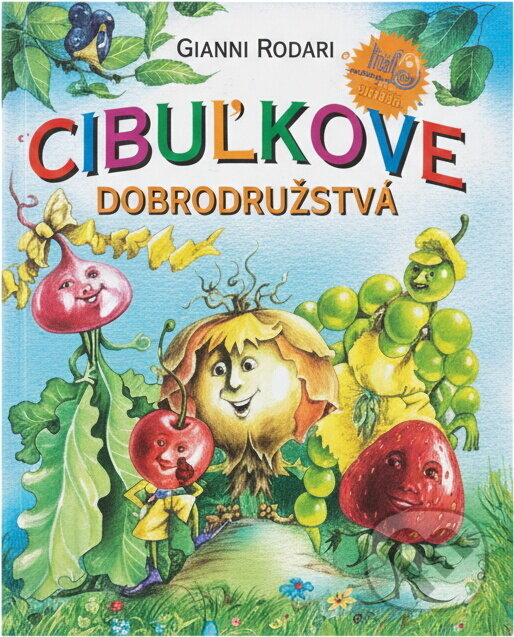 Kniha: Cibuľkove dobrodružstvá (Gianni Rodari a Rodari Gianni). , 1999