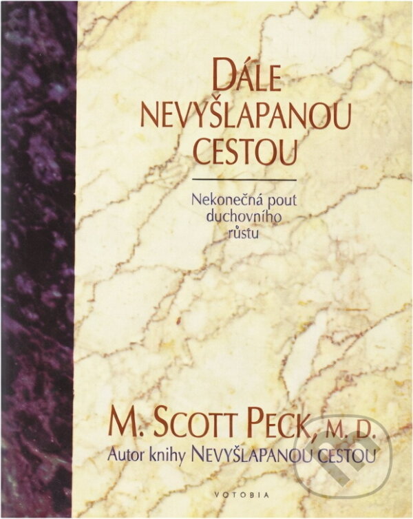 Kniha: Dále nevyšlapanou cestou (Scott M. Peck). Votobia