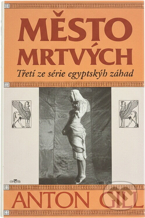 Kniha: Město mrtvých (Anton Gill). Alpress