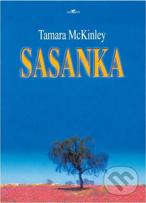 Kniha: Sasanka (Tamara McKinley). Alpress