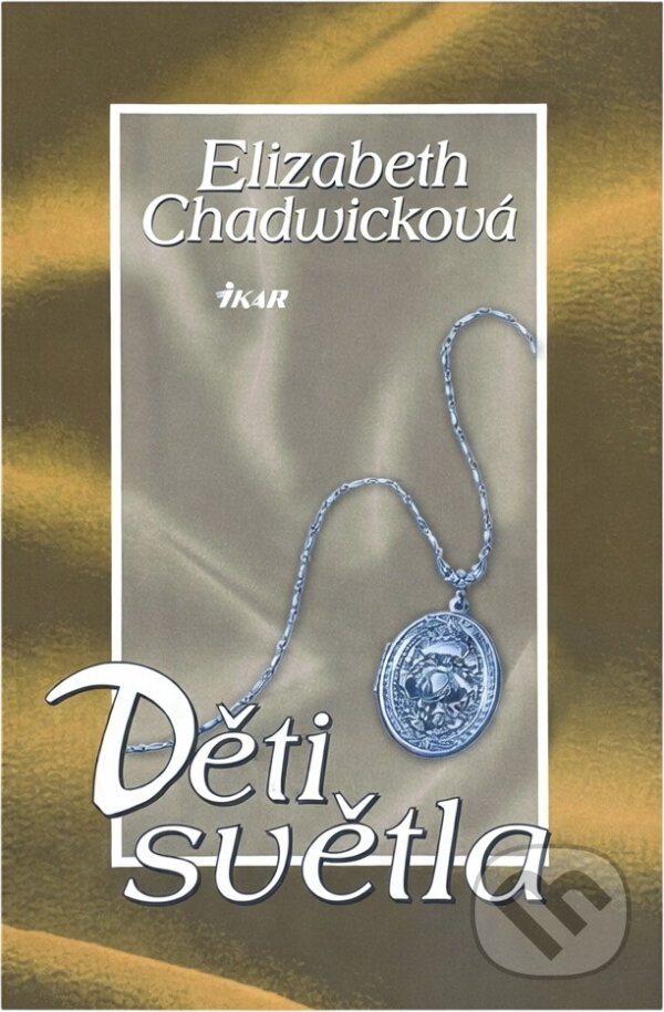 Kniha: Děti světla (Elizabeth Chadwick). Ikar, 2002
