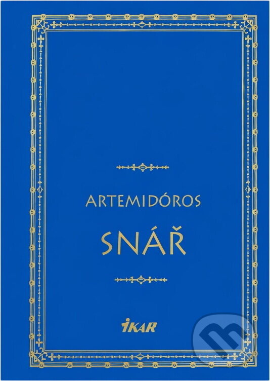 Kniha: Snář (Artemidóros). Ikar, 2001