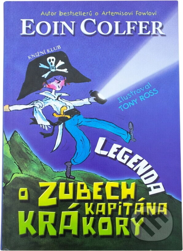 Kniha: Legenda o Zubech kapitána Krákory (Eoin Colfer). Knižní klub, 2008