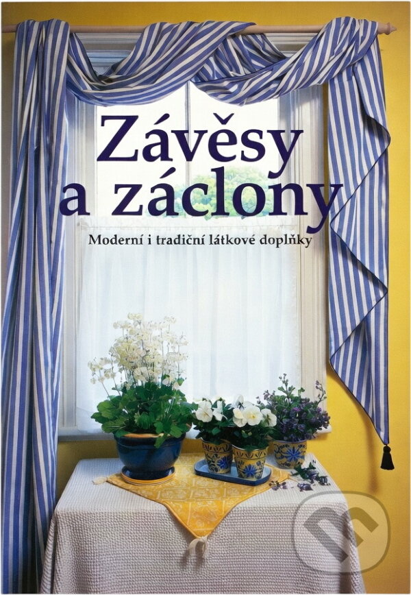 Kniha: Závěsy a záclony (Jennifer Campbell). Slovart, 2000
