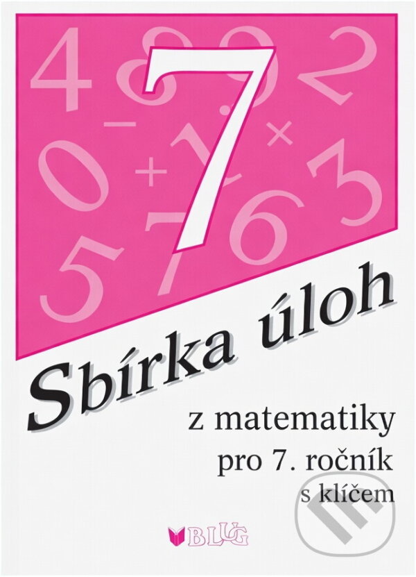Kniha: Sbírka úloh z matematiky pro 7.ročník (Emilie Ženatá). , 1998