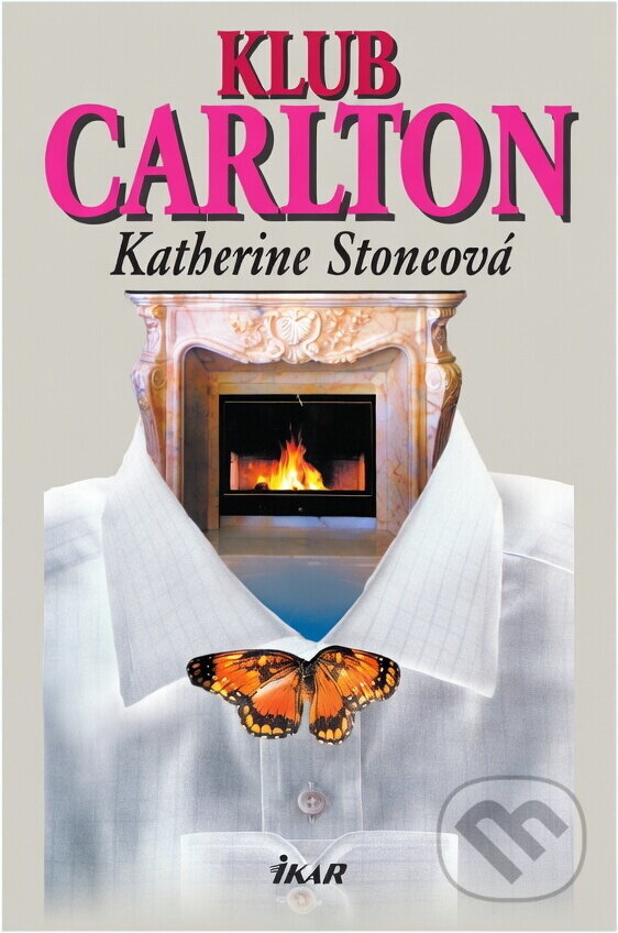 Kniha: Klub Carlton (Katherine Stone). Ikar, 2002