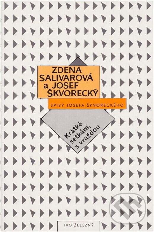 Kniha: Krátké setkání, s vraždou (Zdena Salivarová). , 1999