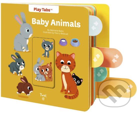 Levně Baby Animals - Stephanie Babin, Thierry Bedouet (ilustrácie) - kniha z kategorie Pre deti a mládež