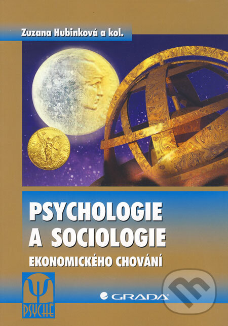 Levně Psychologie a sociologie ekonomického chování - Zuzana Hubinková a kol. - kniha z kategorie Mikroekonomia