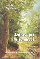 Kniha: Uzdravující Přítomnost (Leanne Paynová). Návrat domů, 2008