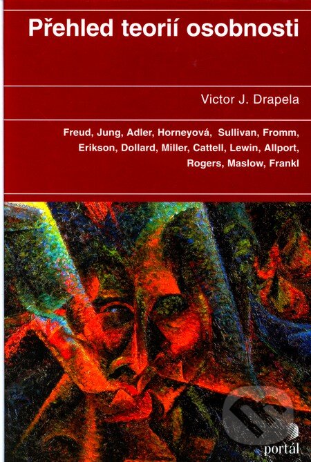 Přehled teorií osobnosti - Victor J. Drapela, Portál, 2005