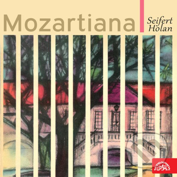 Mozart v Praze, Mozartiana - Vladimír Holan,Jaroslav Seifert, Supraphon, 2019