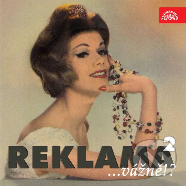 Audiokniha: Reklama ...vážně!? 2 (Josef Barchánek, Josef Svoboda a František Nepil). Supraphon, 2019