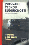 Levně Putování českou budoucností (Travelling in the Czech Future) - kniha z kategorie Sociológia