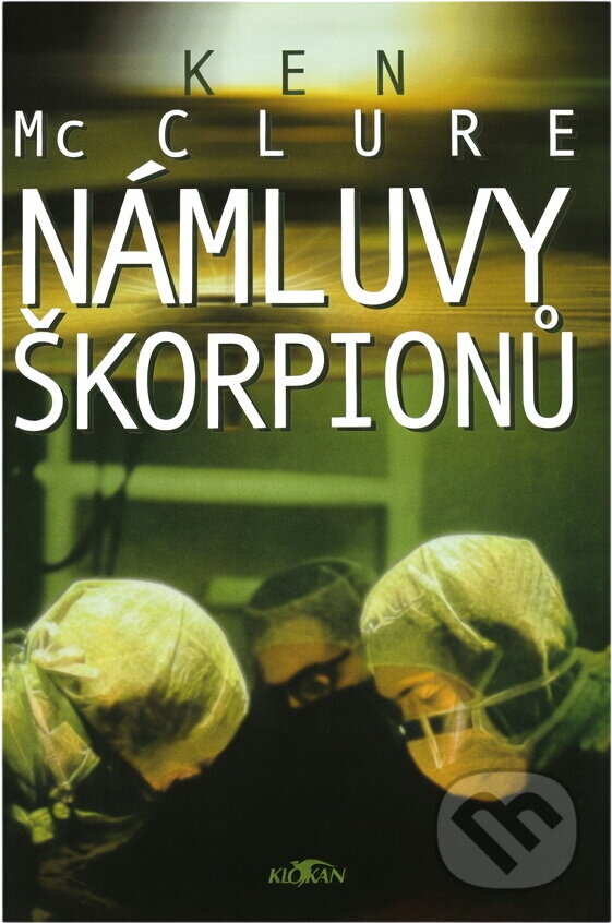 Kniha: Námluvy škorpionů (Ken McClure). Alpress, 2002