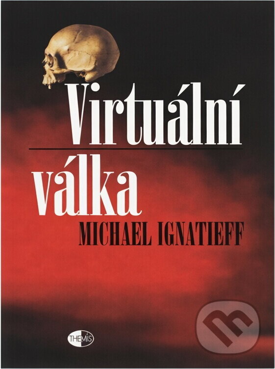 Kniha: Virtuální válka (Michael Ignatieff). , 2002