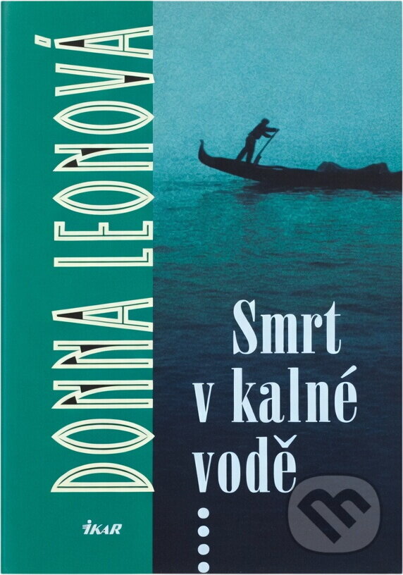 Kniha: Smrt v kalné vodě (Donna Leon). Ikar, 2003