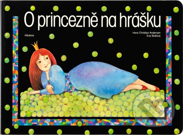 Kniha: O princezně na hrášku (Hans Christian Andersen, Pavel Sýkora a Eva Skálová). , 1997