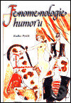 Kniha: Fenomenologie humoru (Radko Pytlík). Emporius, 2000