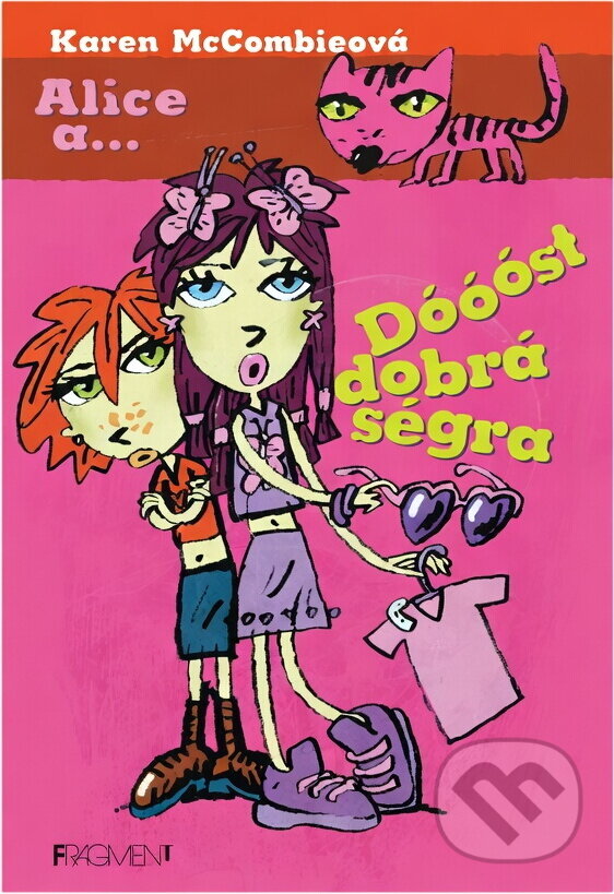 Kniha: Dóóóst dobrá ségra (Karen McCombie). Fragment, 2003