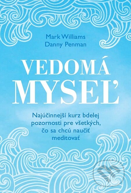 E-kniha: Vedomá myseľ (Danny Penman a Mark Wiliams). Eastone Books, 2015