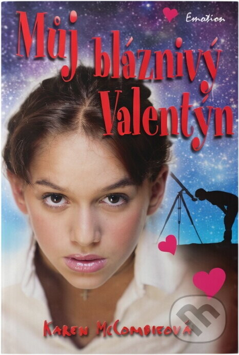 Kniha: Můj bláznivý Valentýn (Karen McCombie). , 2007