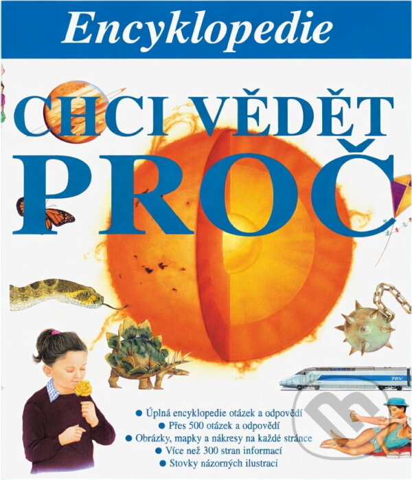 Kniha: Encyklopedie Chci vědět proč (Matys). Matys, 1998