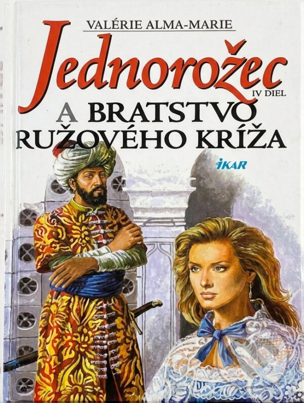 Kniha: Jednorožec a bratstvo Ruž. kríža (Ikar). Ikar