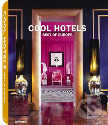 Levně Cool Hotels Best of Europe - kniha z kategorie Umenie, dizajn a architektúra