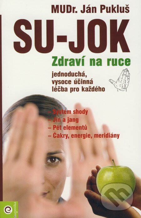 Levně Su-jok - zdraví na ruce (Jednoduchá, vysoce účinná léčba pro každého) - kniha z kategorie Alternatívna medicína
