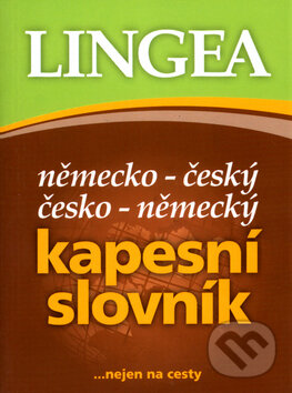 Německo-český česko německý kapesní slovník - Kolektív autorov, Lingea, 2004