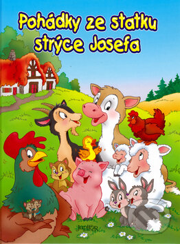 Kniha: Pohádky ze statku strýce Josefa (Dana Winklerová). Fortuna Print