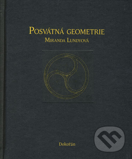 Posvátná geometrie - Miranda Lundy, Dokořán, 2008