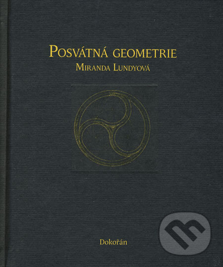 Kniha: Posvátná geometrie (Miranda Lundy). Dokořán, 2008