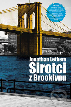 Kniha: Sirotci z Brooklynu (Jonathan Lethema). Štrob, Širc & Slovák, 2008