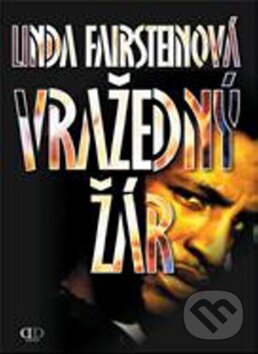 Kniha: Vražedný žár (Linda Fairsteinová). Deus, 2008