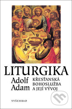 Kniha: Liturgika (Adolf Adam). Vyšehrad