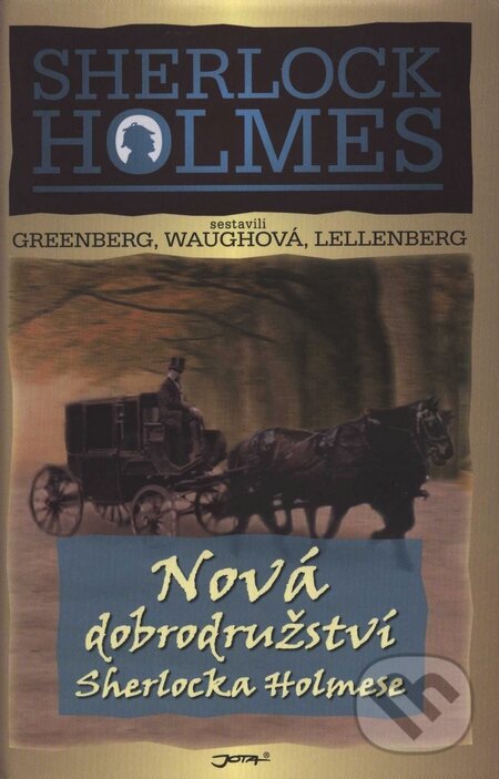 Nová dobrodružství Sherlocka Holmese - Kolektív autorov, Jota, 2008